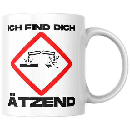 Ich Find Dich Ätzend Warnzeichen Chemie Kaffee Tasse