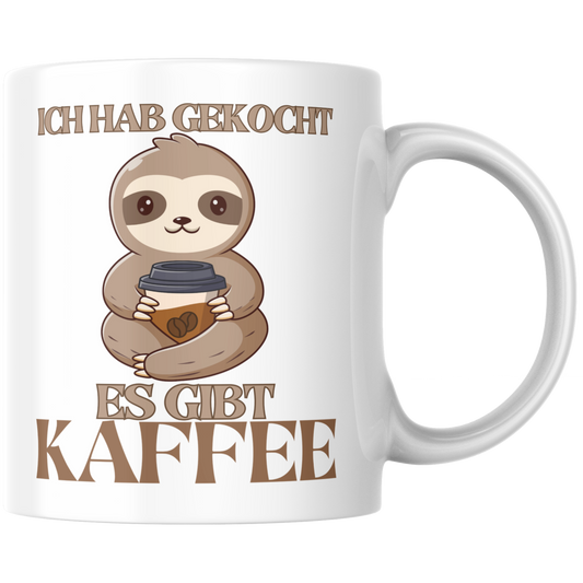 Ich Hab Gekocht Es Gibt Kaffee Faultier Büro Tasse