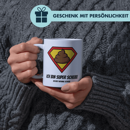 Ich Bin Super Scheiße Du Bist Normal Scheiße Kaffee Tasse