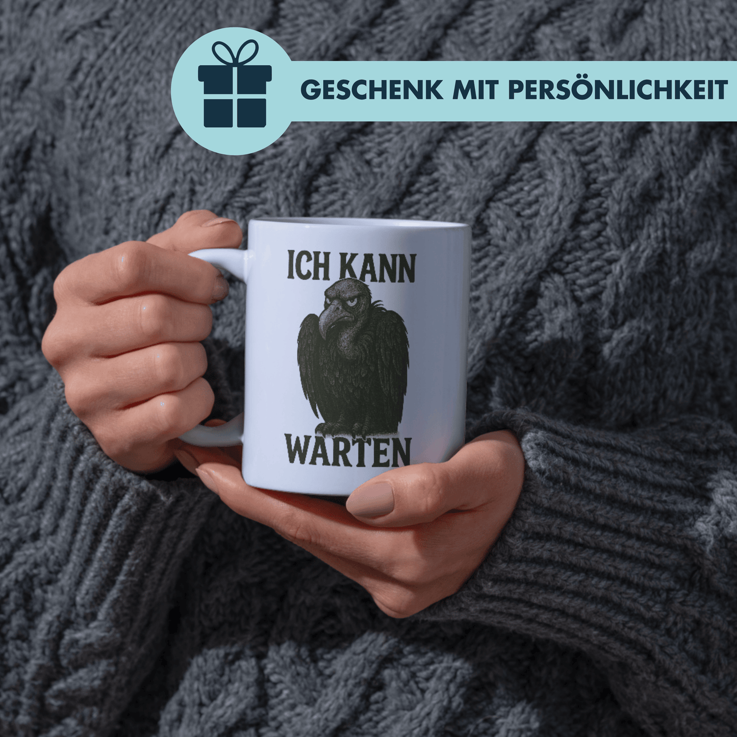 Ich Kann Warten Geier Kaffee Tasse