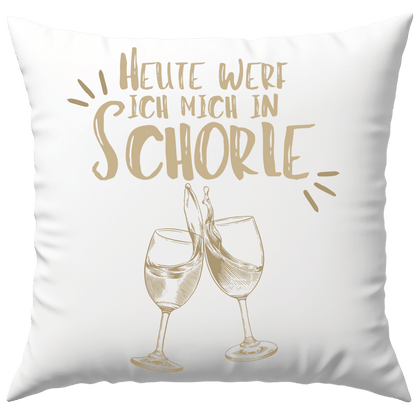 Heute Werf Ich Mich In Schorle Wein Wortspiel Deko Kissen