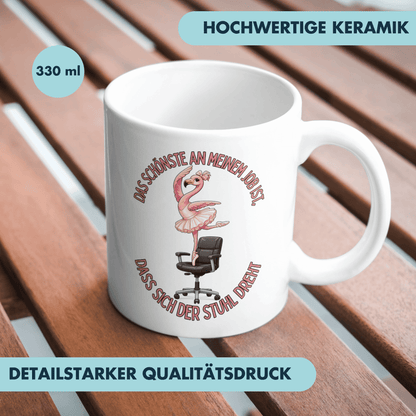 Das Schönste An Meinem Job Ist Dass Sich Der Stuhl Dreht Kaffee Tasse
