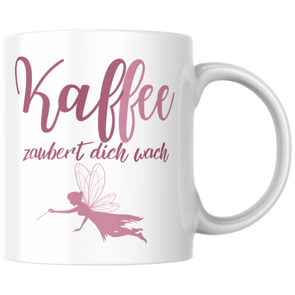 Kaffee Fee Zaubert Dich Wach Wortspiel Tasse