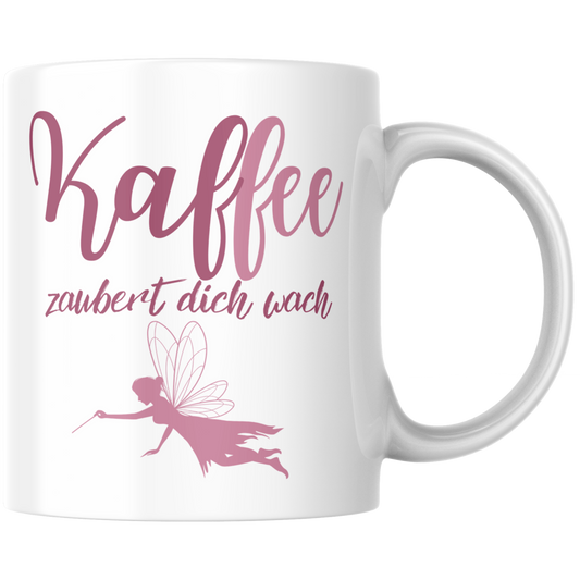 Kaffee Fee Zaubert Dich Wach Wortspiel Tasse