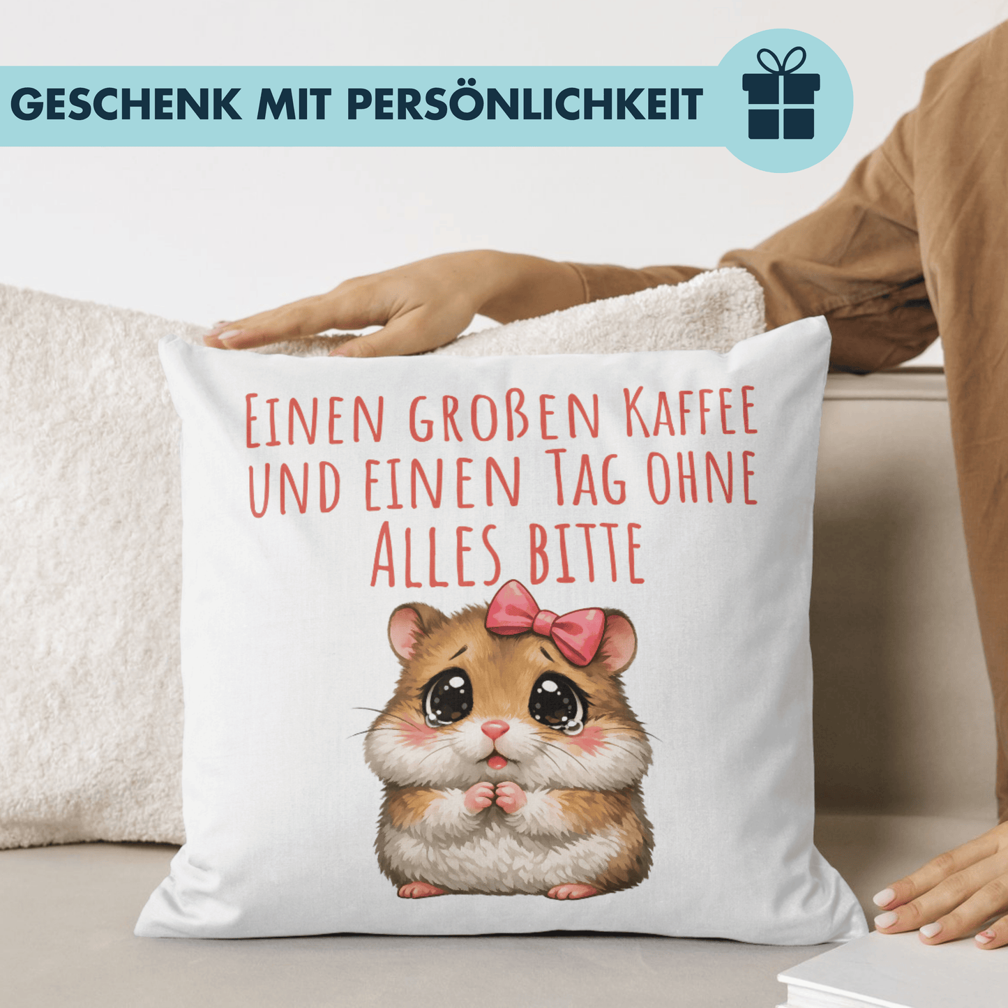 Einen Großen Kaffee Und Einen Tag Ohne Alles Bitte Hamster Deko Kissen