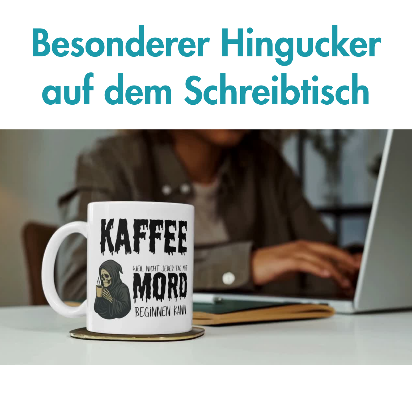 Kaffee Weil Nicht Jeder Tag Mit Mord Beginnen Kann Sensenmann Tasse