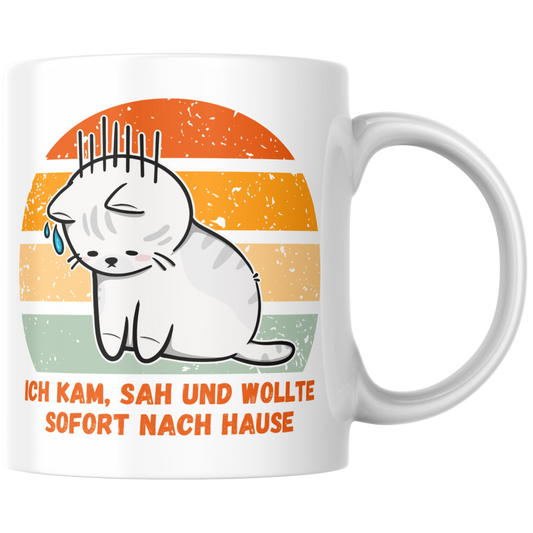 Ich Kam, Sah Und Wollte Sofort Nach Hause Katze Kaffee Tasse