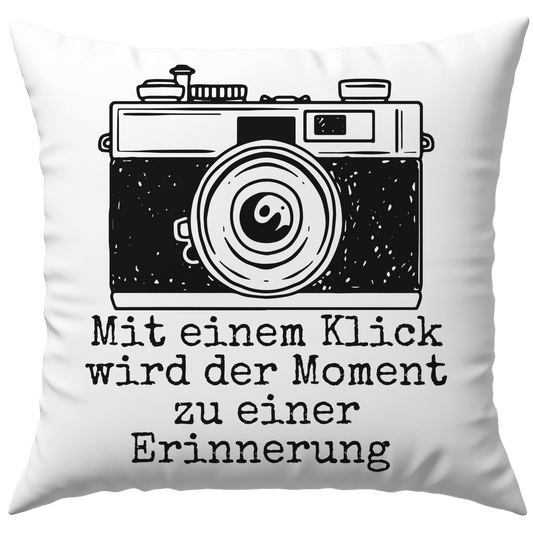 Mit Einem Klick Wird Der Moment Zu Einer Erinnerung Kamera Fotograf Deko Kissen