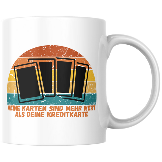 Meine Karten Sind Mehr Wert Als Deine Kreditkarte Sammelkarten Kaffee Tasse
