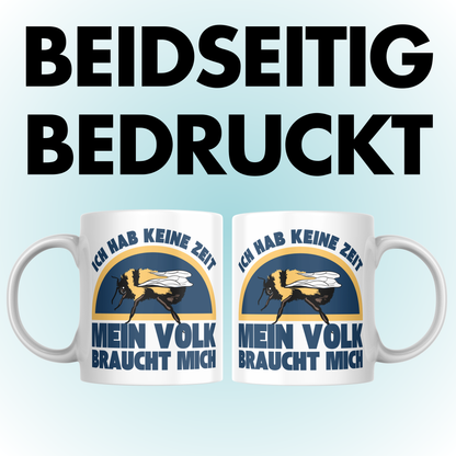 Ich Hab Keine Zeit Mein Volk Braucht Mich Biene Imker Kaffee Tasse
