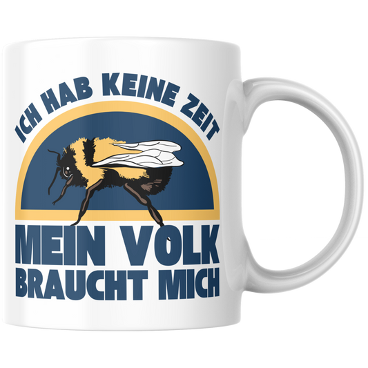 Ich Hab Keine Zeit Mein Volk Braucht Mich Biene Imker Kaffee Tasse