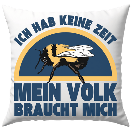 Ich Hab Keine Zeit Mein Volk Braucht Mich Imker Bienen Deko Kissen