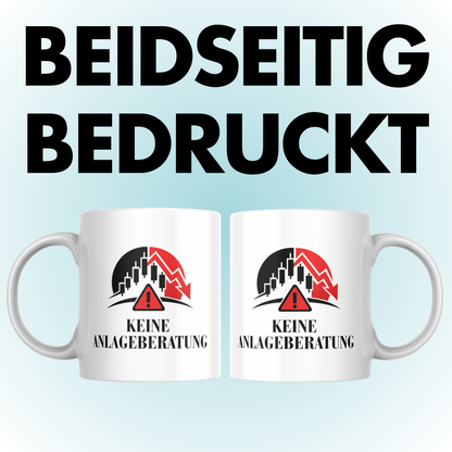 Keine Anlageberatung Trading Finanzen Kaffee Tasse
