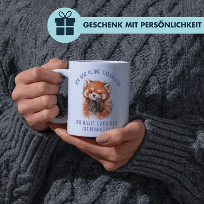 Ich Hab Keine Favoriten Ich Hasse Euch Alle Gleichmäßig Kaffee Tasse