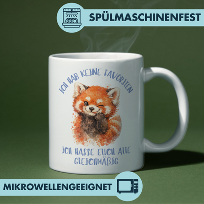 Ich Hab Keine Favoriten Ich Hasse Euch Alle Gleichmäßig Kaffee Tasse