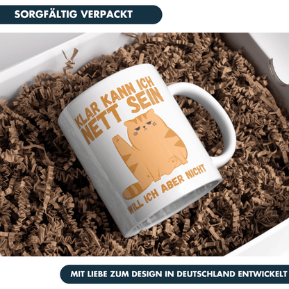 Klar Kann Ich Nett Sein Will Ich Aber Nicht Kaffee Tasse