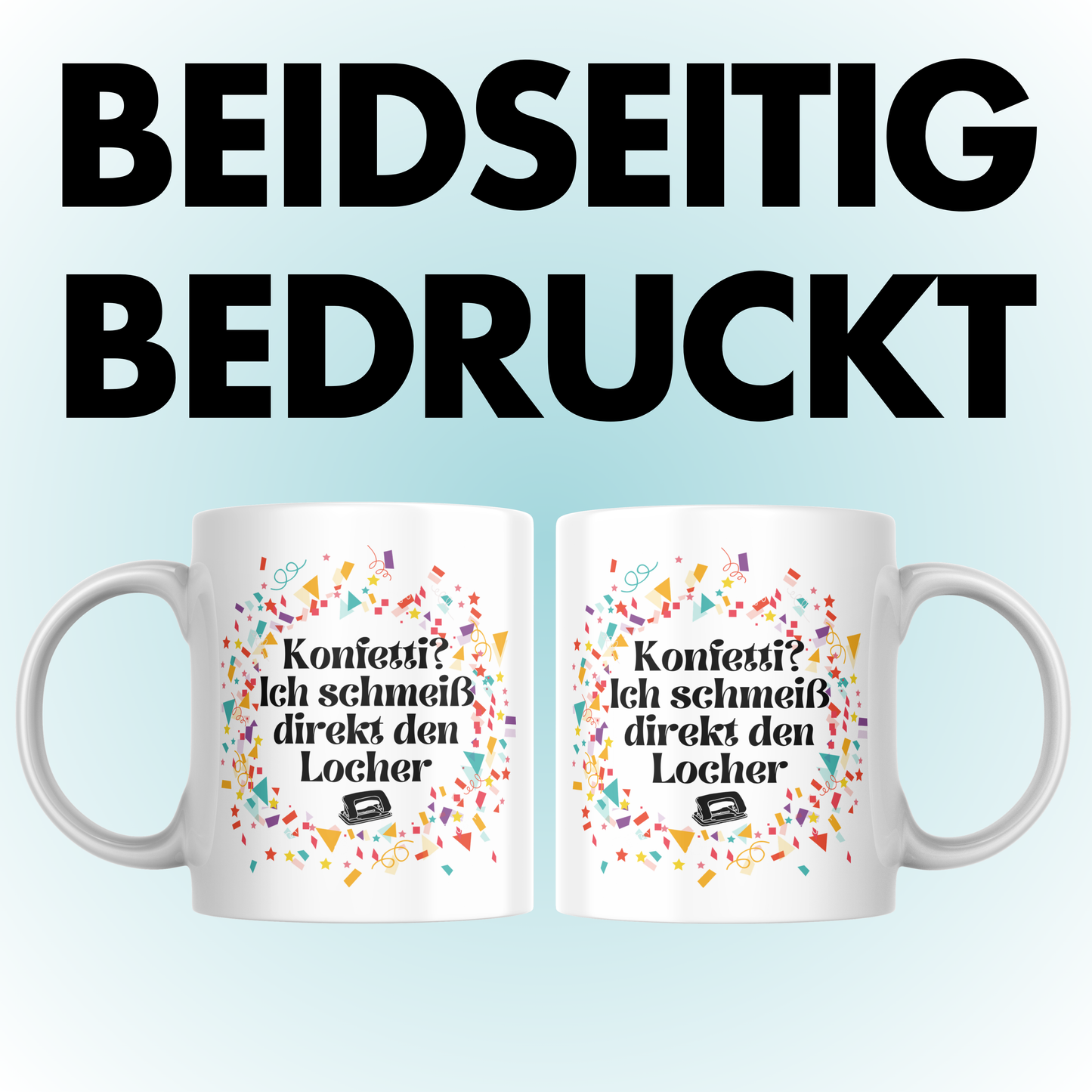 Konfetti? Ich Schmeiß Direkt Den Locher Büro Kaffee Tasse