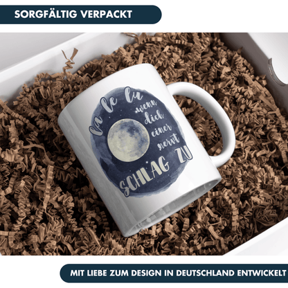 La Le Lu Wenn Dich Einer Nervt Schlag Zu Kaffee Tasse