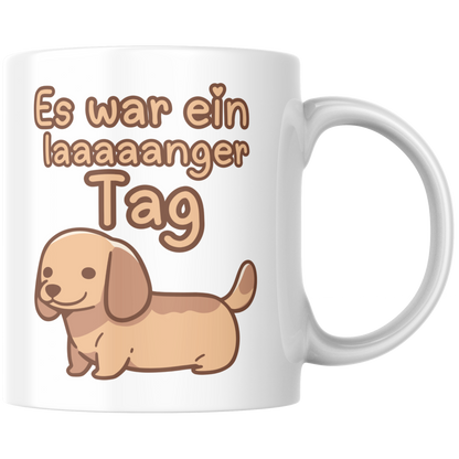 Es War Ein Langer Tag Dackel Kaffee Tasse