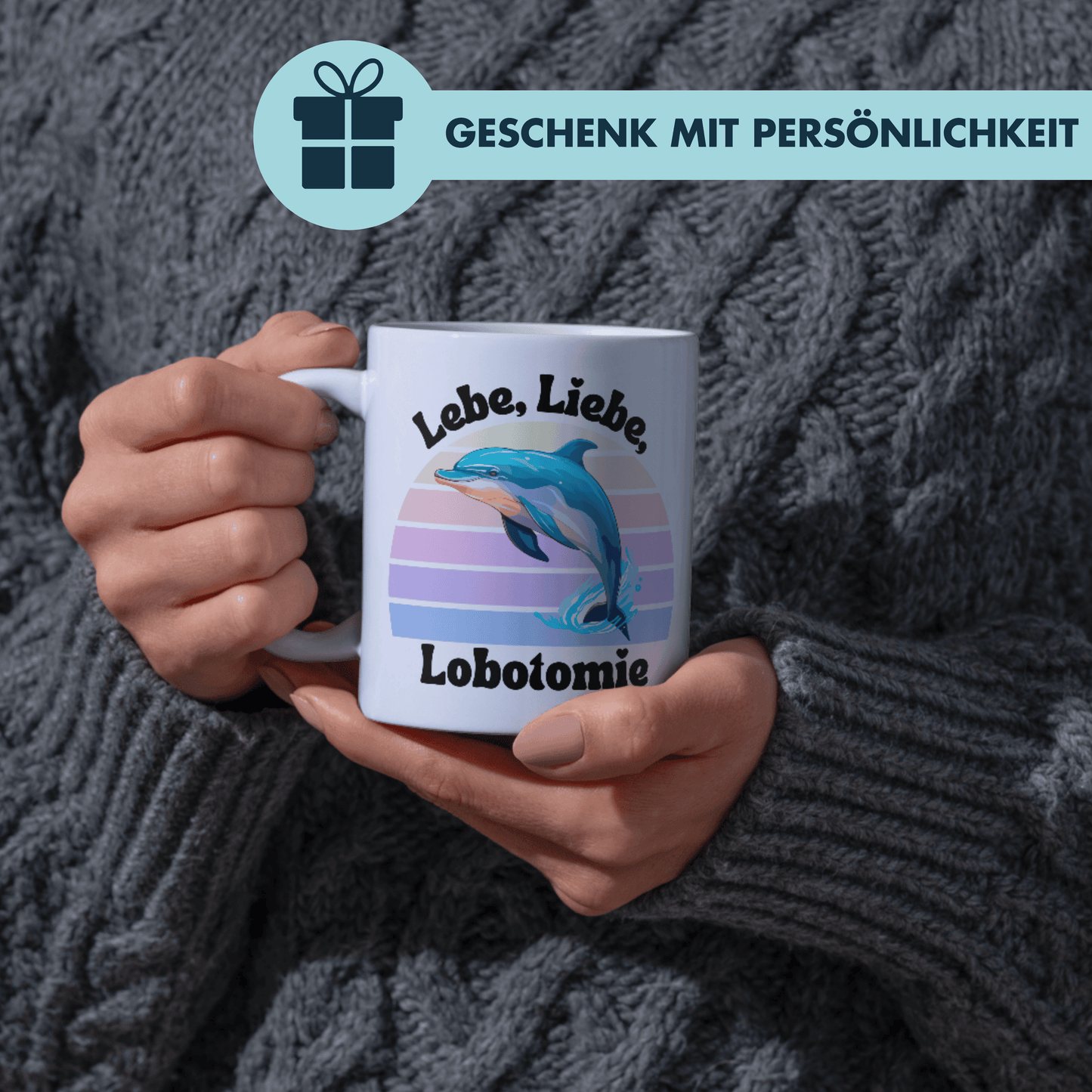 Lebe Liebe Lobotomie Delfin Meme Kaffee Tasse