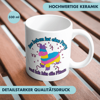 Das Leben Ist Eine Party Und Ich Bin Die Pinata Kaffee Tasse