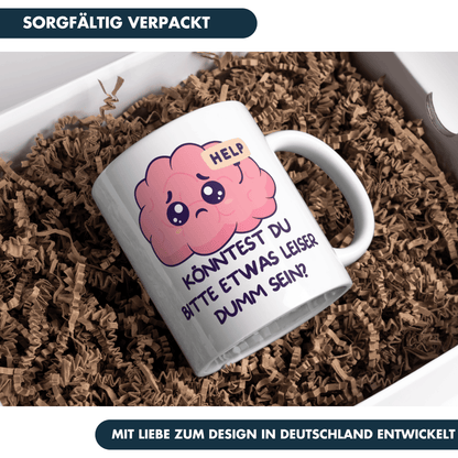 Könntest Du Bitte Etwas Leiser Dumm Sein? Kaffee Tasse