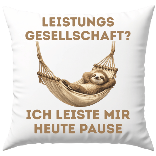 Leistungsgesellschaft? Ich Leiste Mir Heute Pause Faultier Deko Kissen