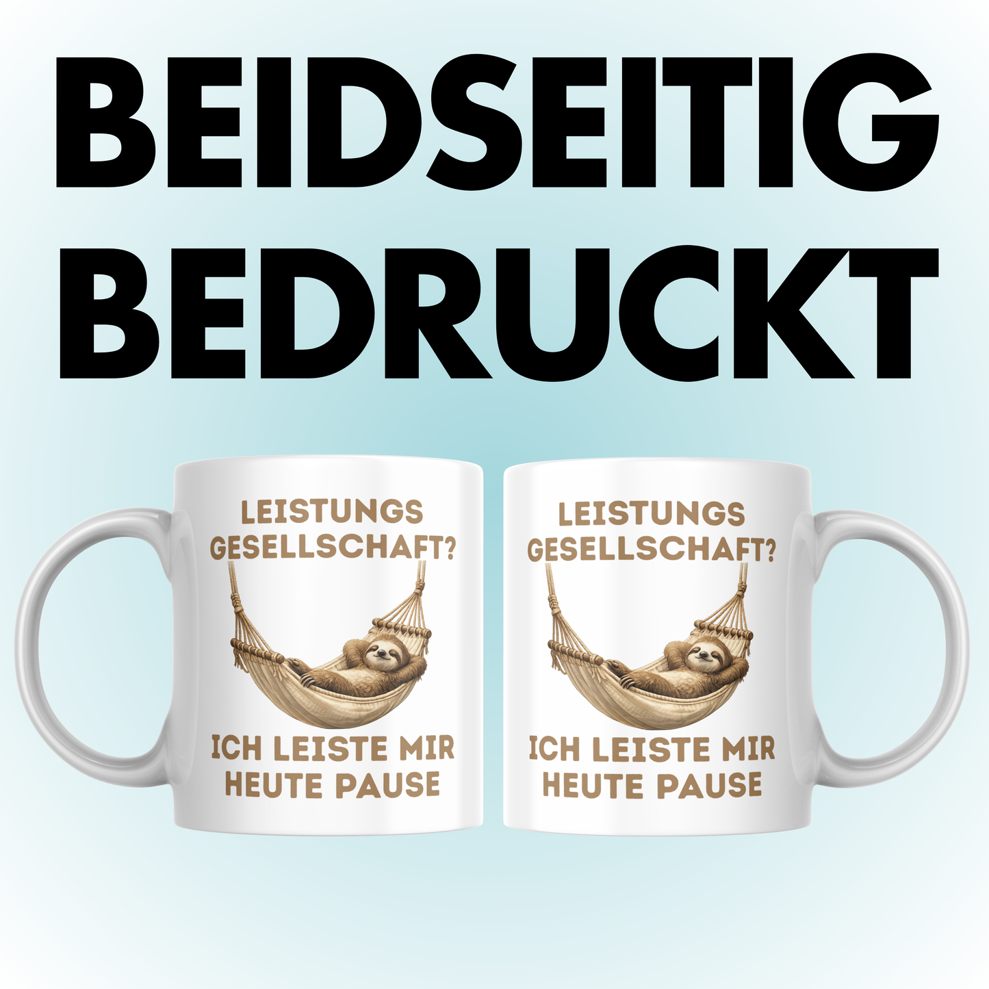 Leistungsgesellschaft? Ich Leiste Mir Heute Pause Faultier Kaffee Tasse