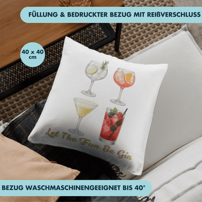 Let The Fun Be Gin Cocktails Deko Kissen