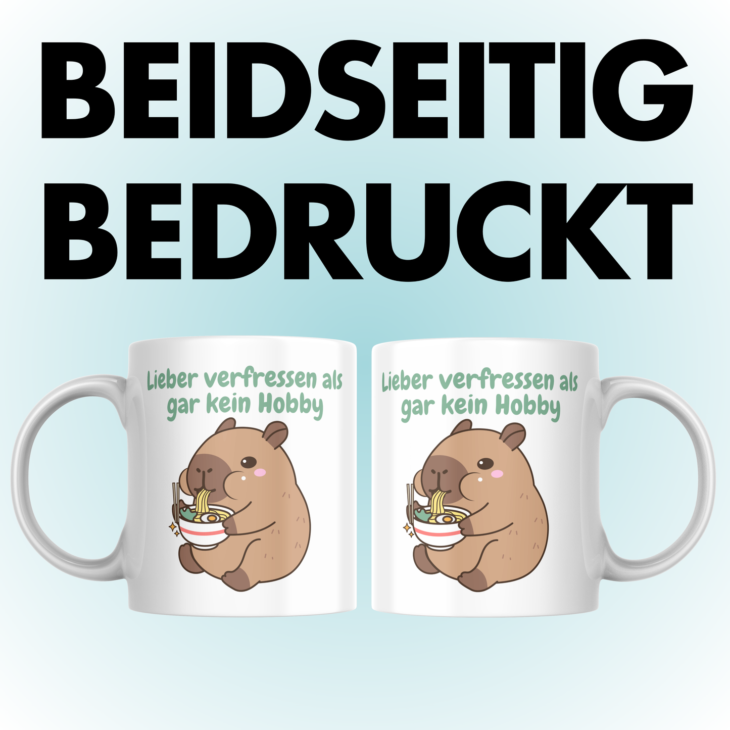 Lieber Verfressen Als Gar Kein Hobby Capybara Kaffee Tasse