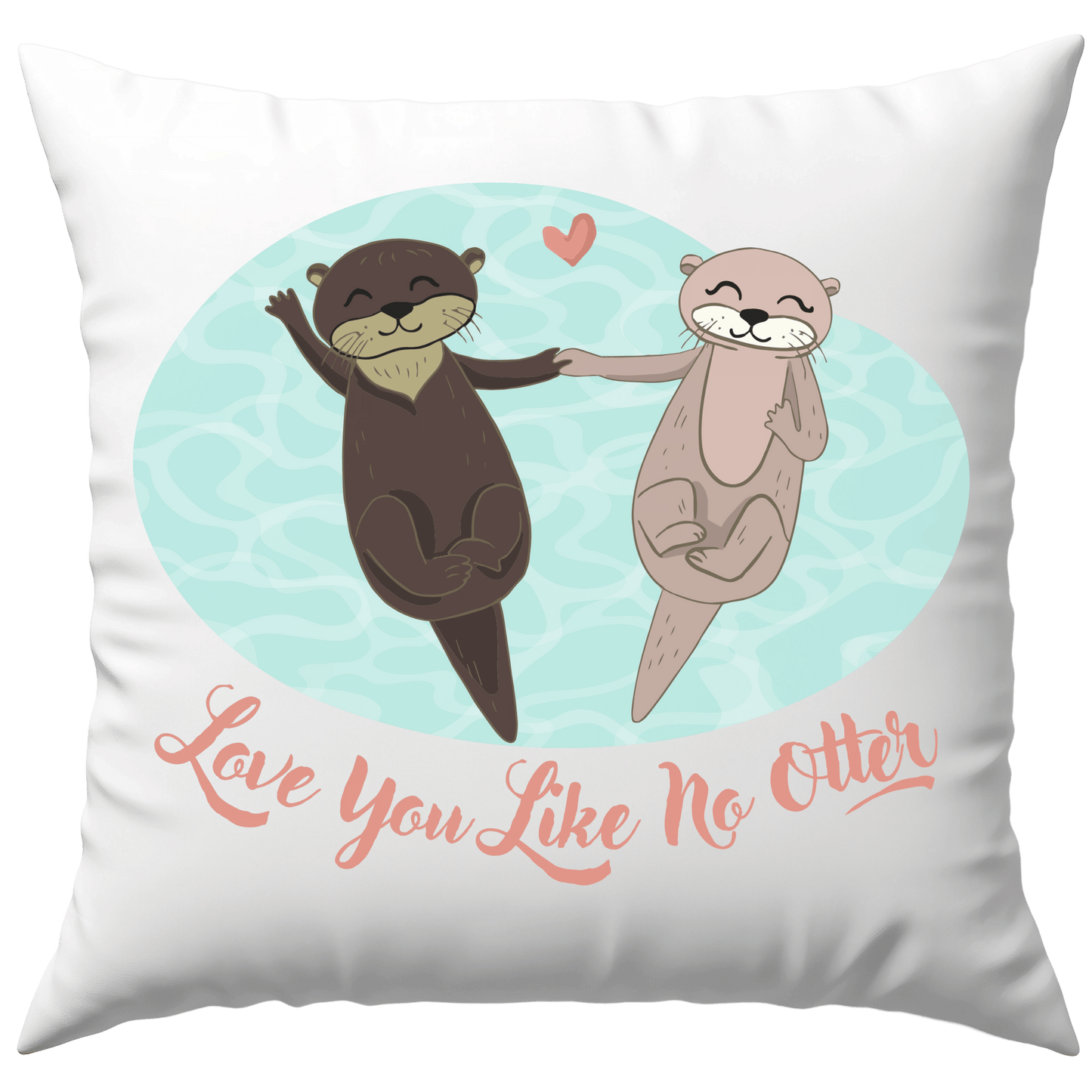 Love You Like No Otter Wortspiel Liebe Deko Kissen