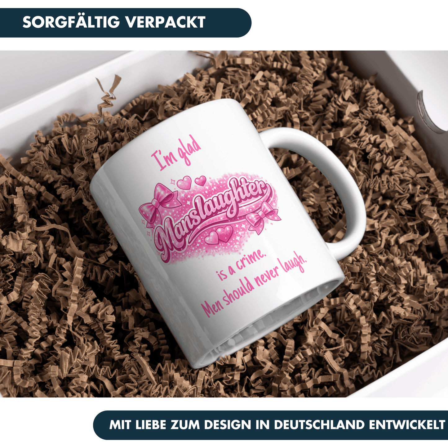 I'm Glad Manslaughter Is A Crime Men Should Never Laugh Meme Kaffee Tasse
