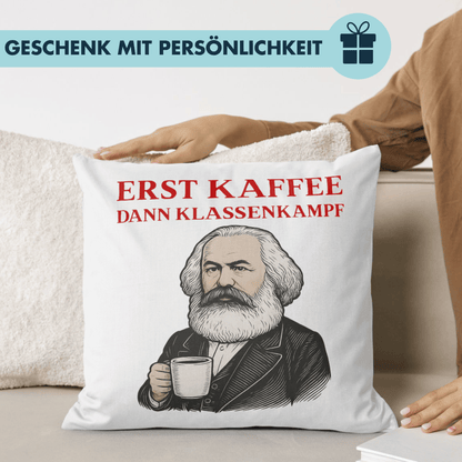 Erst Kaffee Dann Klassenkampf Karl Marx Deko Kissen