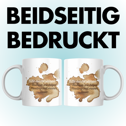 Bitte Nicht Stören Hab Ein Wichtiges Meeting Mit Meiner Kaffee Tasse