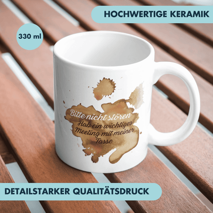 Bitte Nicht Stören Hab Ein Wichtiges Meeting Mit Meiner Kaffee Tasse