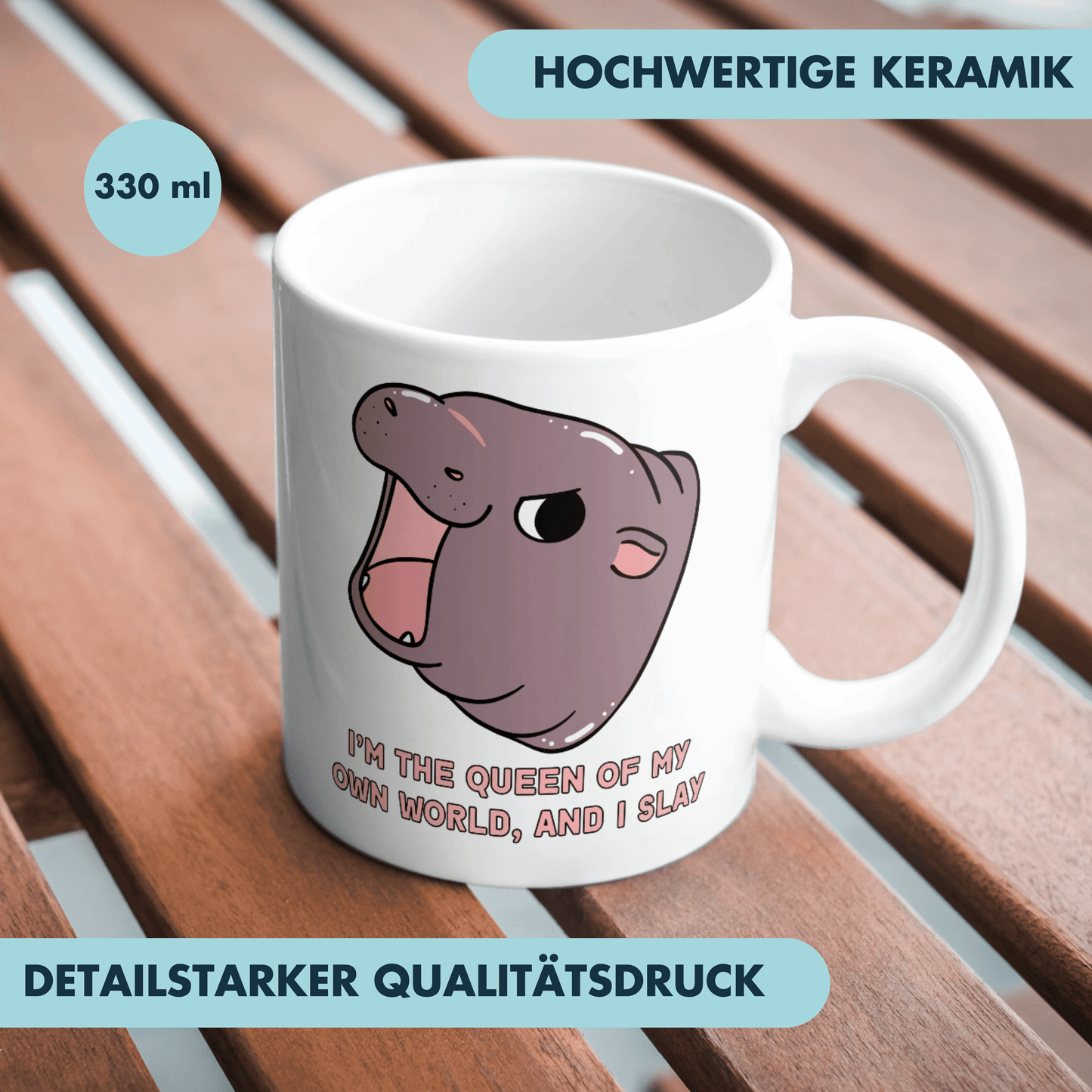 I'm The Queen Of My Own World And I Slay Hippo Kaffee Tasse