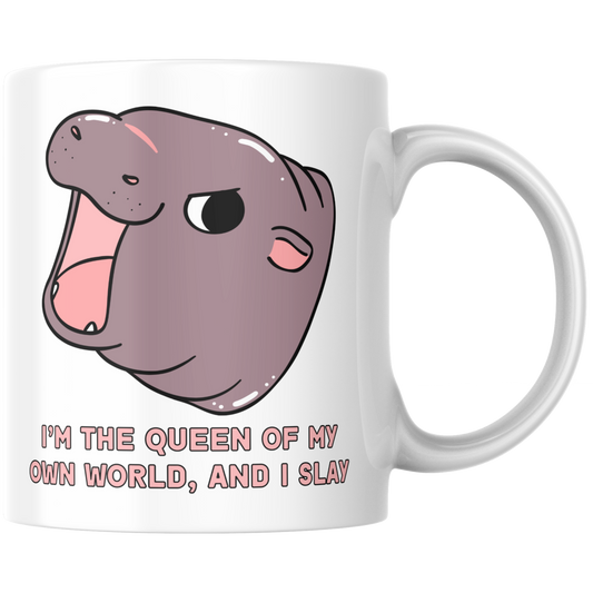 I'm The Queen Of My Own World And I Slay Hippo Kaffee Tasse