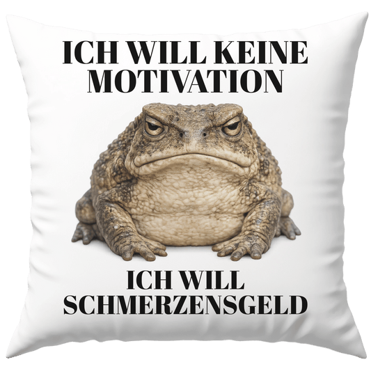 Ich Will Keine Motivation Ich Will Schmerzensgeld Deko Kissen