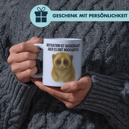 Motivation Ist Ausverkauft Aber Es Gibt Noch Kaffee Plumplori Tasse