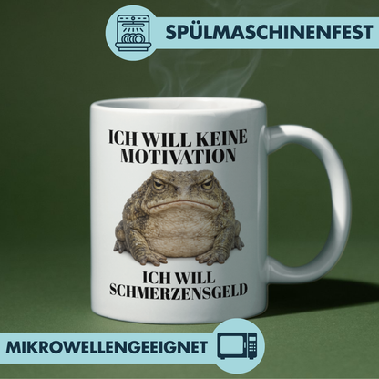 Ich Will Keine Motivation Ich Will Schmerzensgeld Kaffee Tasse