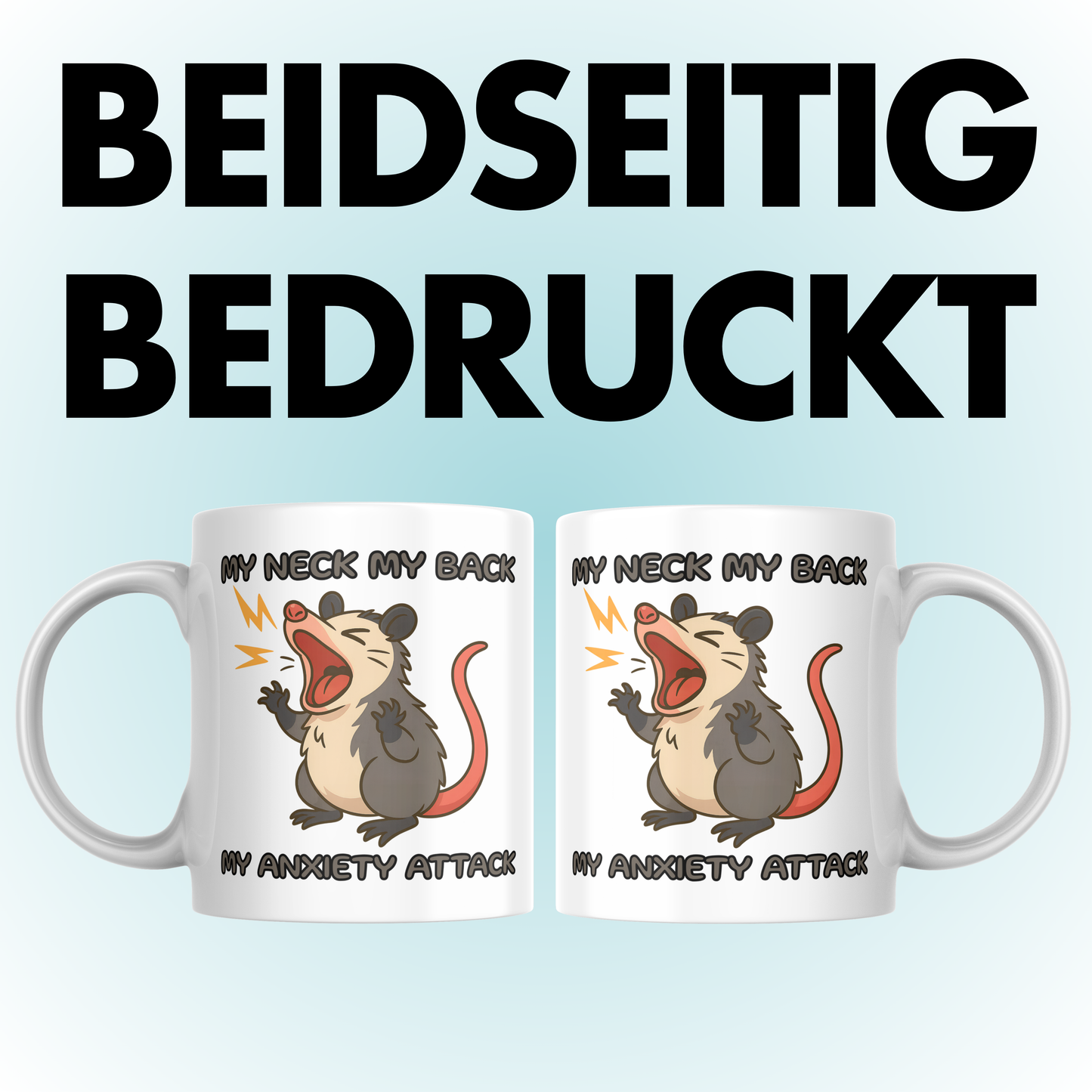 My Neck My Back My Anxiety Attack Opossum Meme Kaffee Tasse