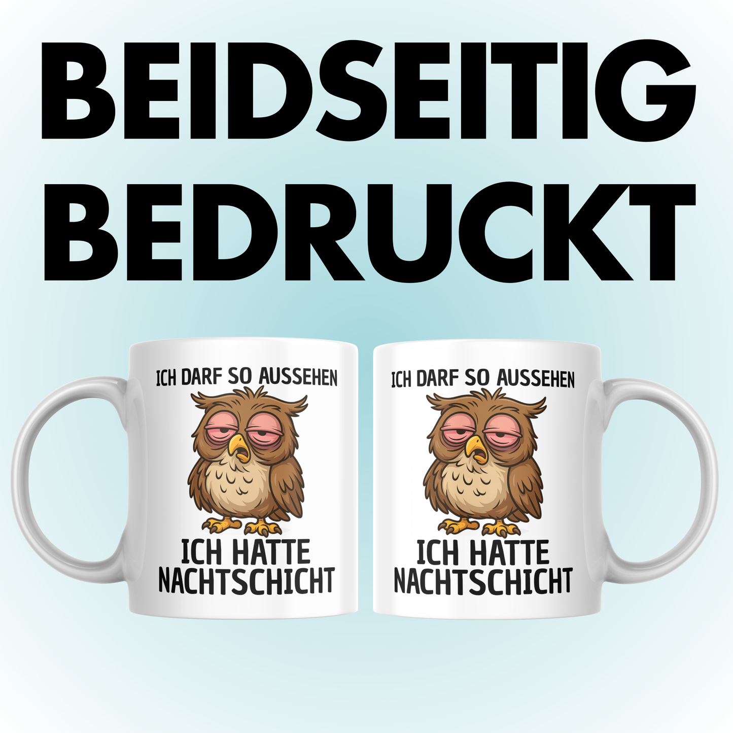 Ich Darf So Aussehen Ich Hatte Nachtschicht Eule Kaffee Tasse
