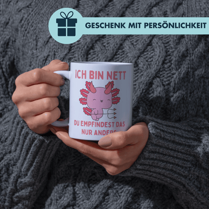 Ich Bin Nett Du Empfindest Das Nur Anders Axolotl Teufel Kaffee Tasse