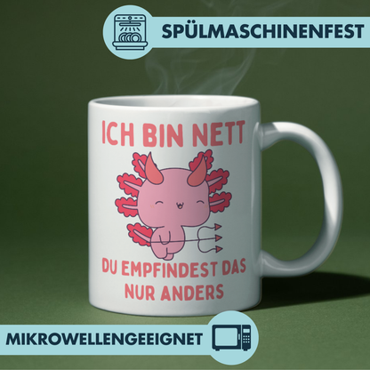 Ich Bin Nett Du Empfindest Das Nur Anders Axolotl Teufel Kaffee Tasse