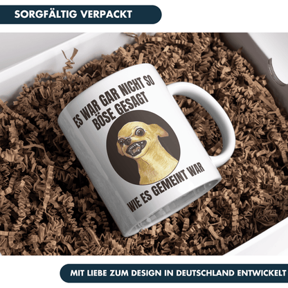Es War Gar Nicht So Böse Gesagt Wie Es Gemeint War Kaffee Tasse