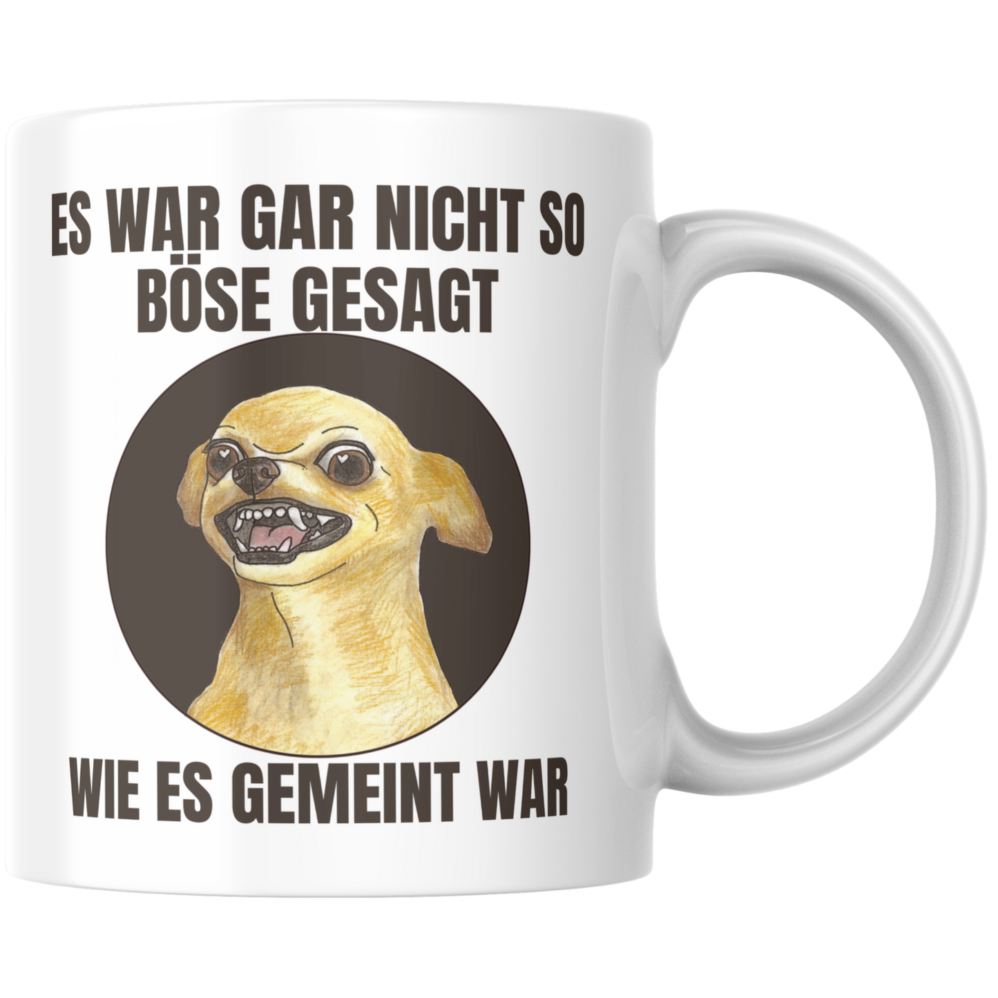 Es War Gar Nicht So Böse Gesagt Wie Es Gemeint War Kaffee Tasse