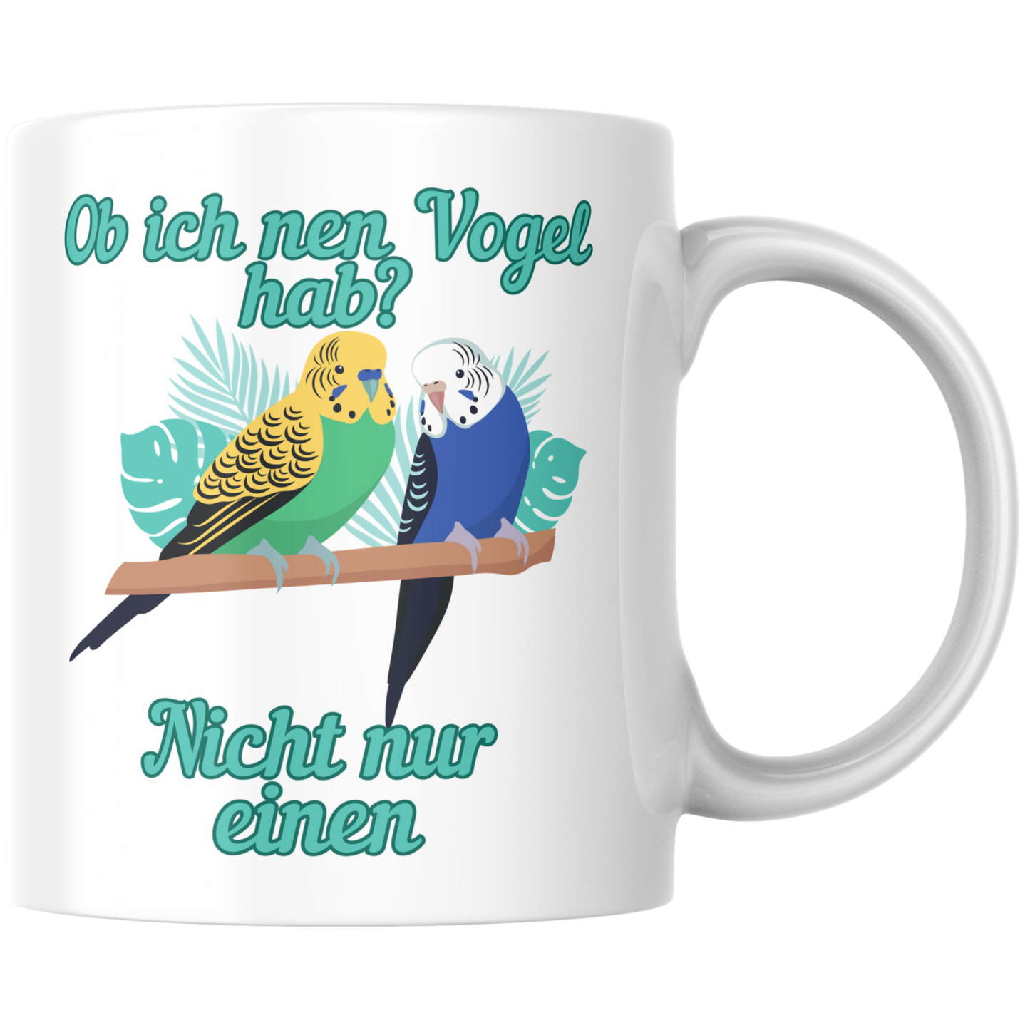 Ob Ich Nen Vogel Hab? Nicht Nur Einen Kaffee Tasse