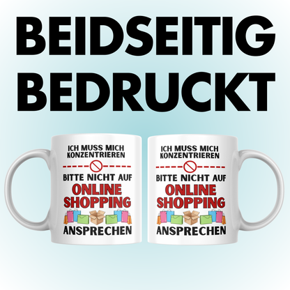 Ich Muss Mich Konzentrieren Bitte Nicht Auf Online Shopping Ansprechen Kaffee Tasse