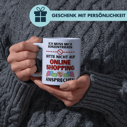 Ich Muss Mich Konzentrieren Bitte Nicht Auf Online Shopping Ansprechen Kaffee Tasse