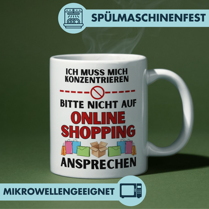 Ich Muss Mich Konzentrieren Bitte Nicht Auf Online Shopping Ansprechen Kaffee Tasse